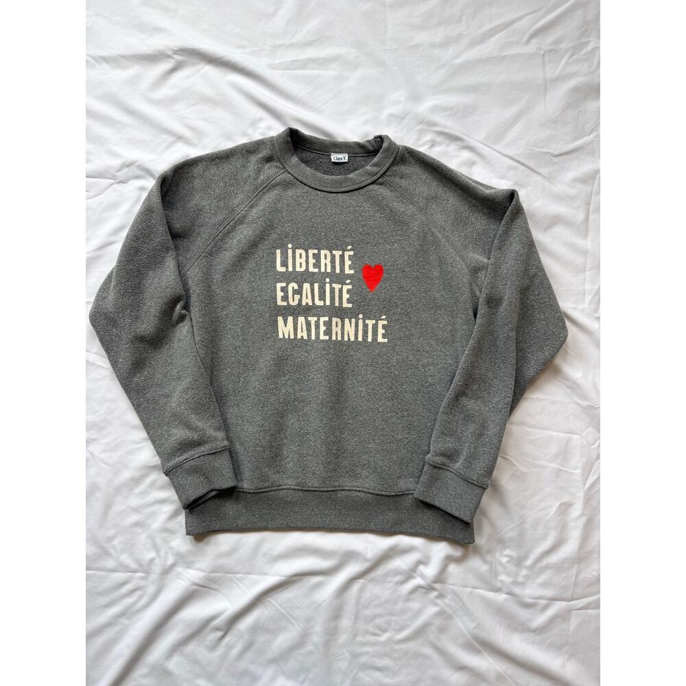 Clare V. Grey Crewneck Sweater Sweatshirt, Liberte Egalite Maternite, Medium